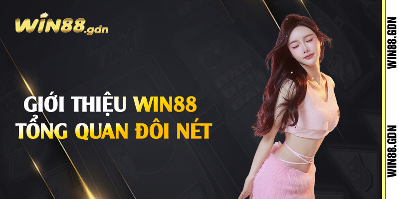 Giới thiệu Win88 tổng quan đôi nét